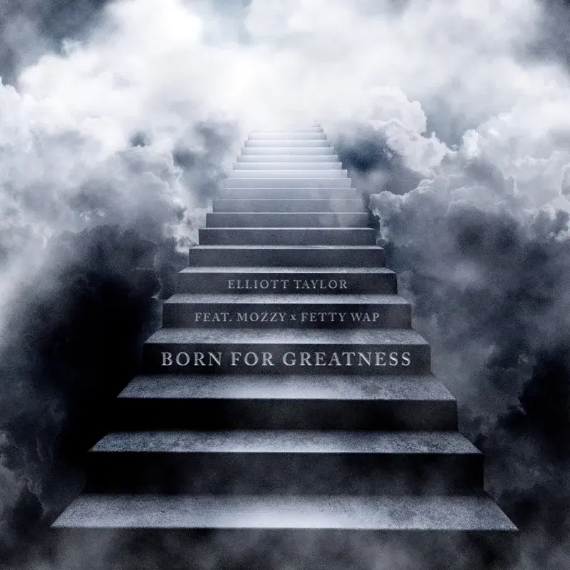 Born For Greatness (with Mozzy & Fetty Wap)