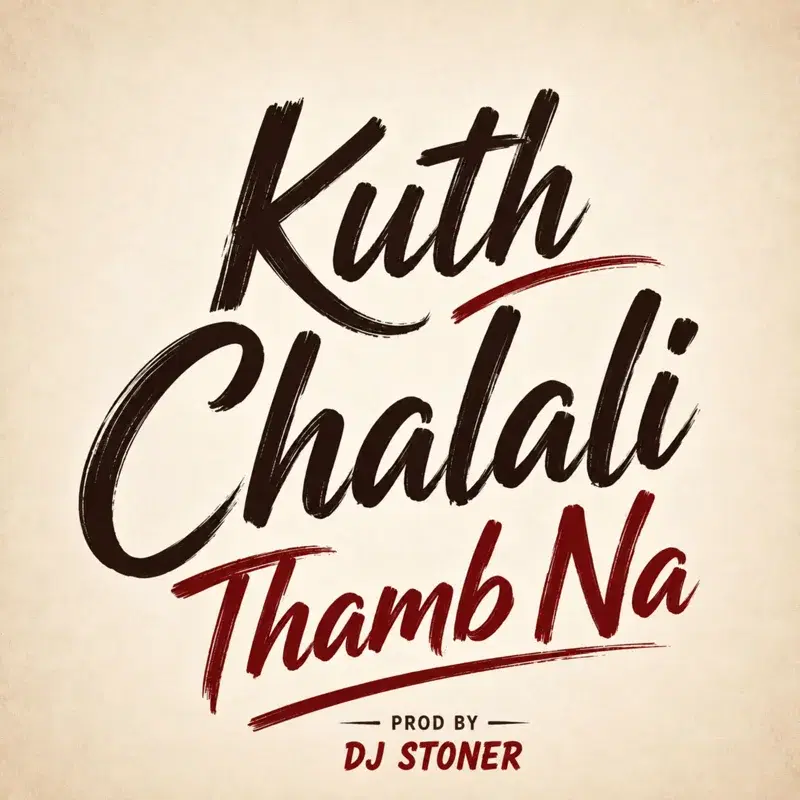 Kuth Chalali Thamb Na