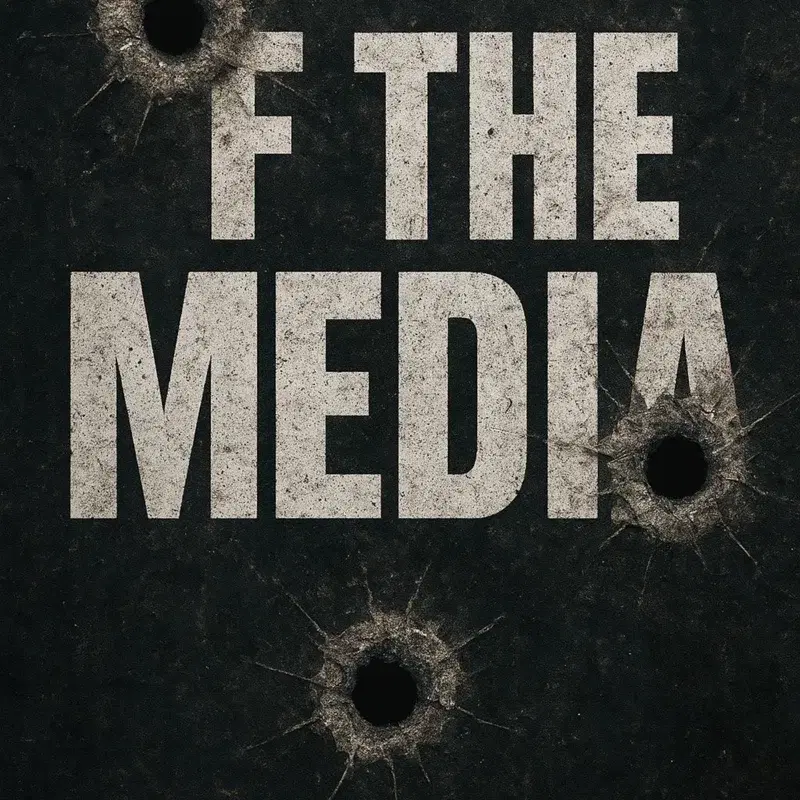 F The Media