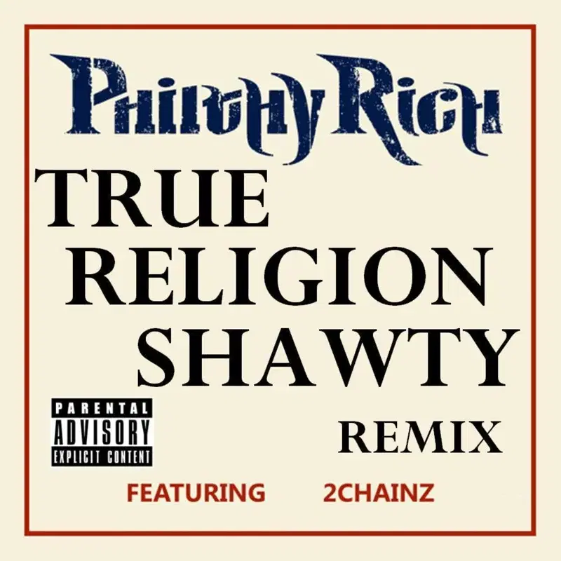 True Religion Shawty (Remix)