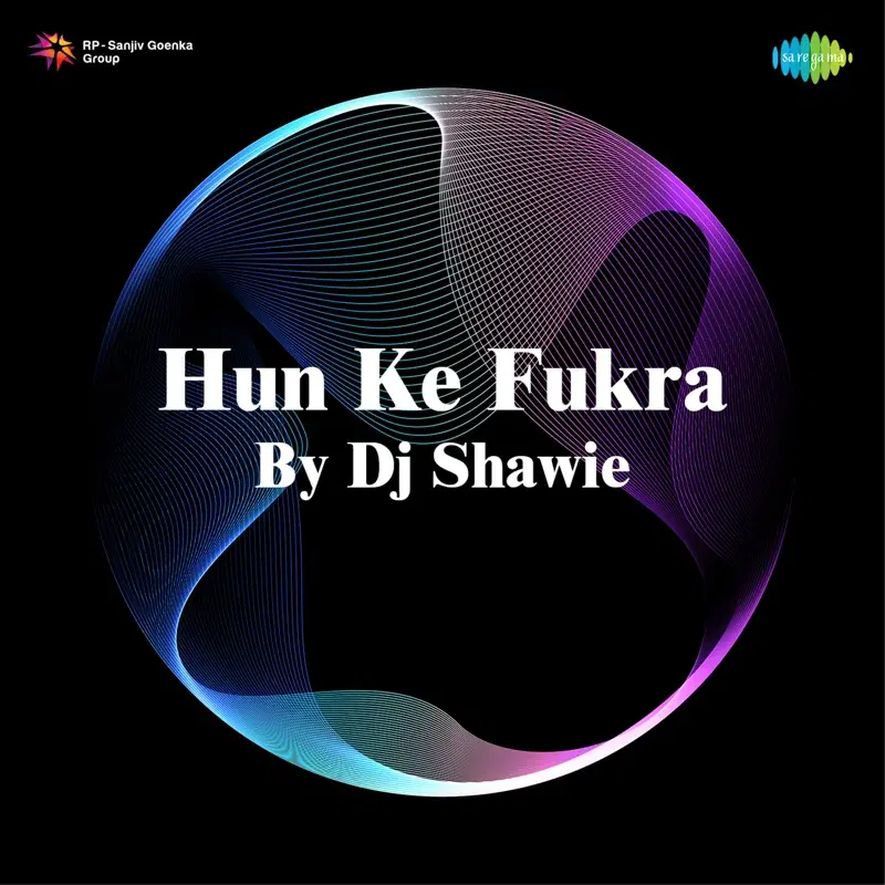 Hun Ke Fukra by DJ Shawie