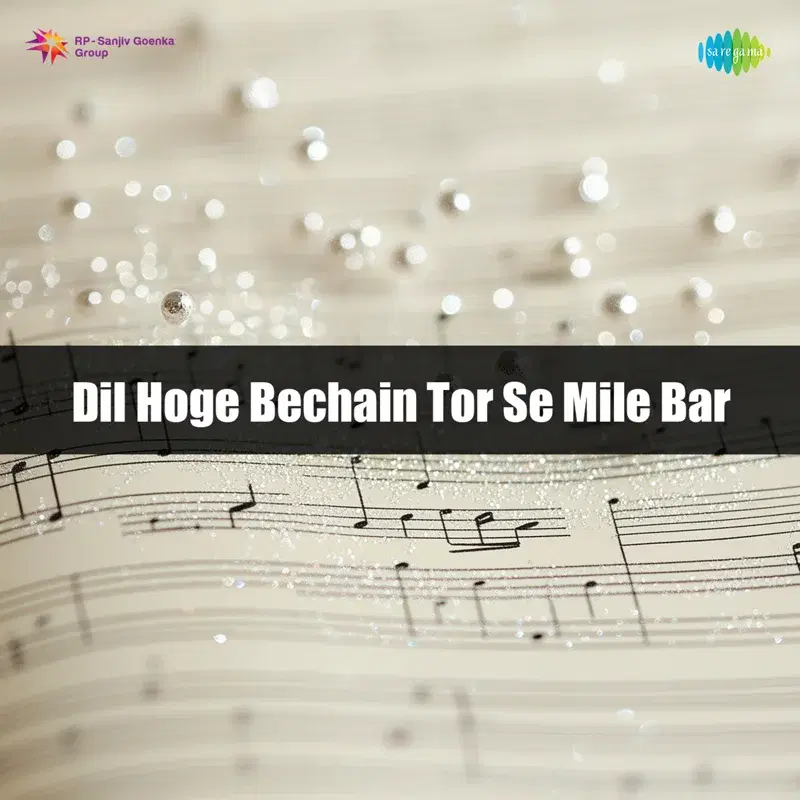 Dil Hoge Bechain Tor Se Mile Bar