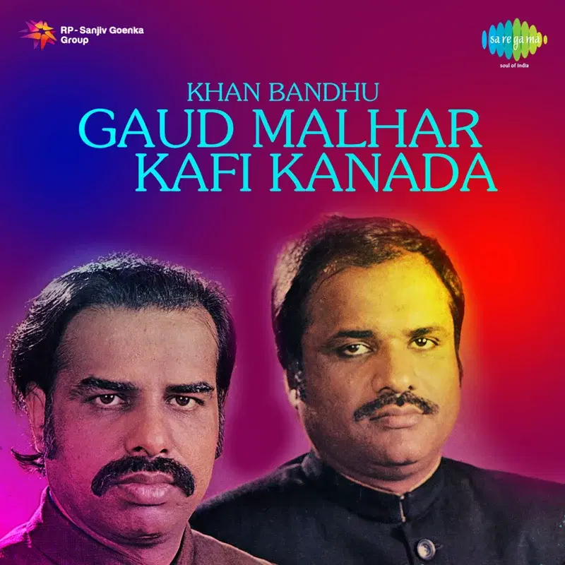 Khan Bandhu - Gaud Malhar, Kafi Kanada