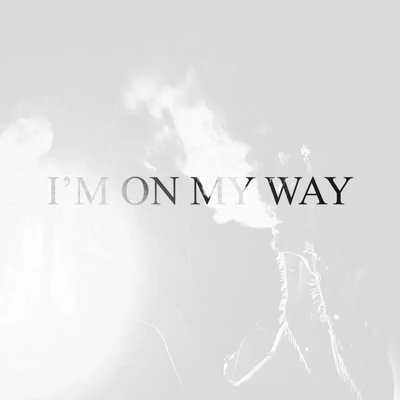 I'm On My Way