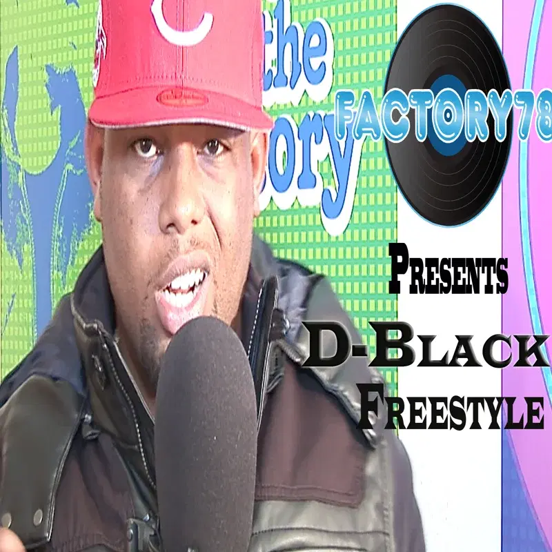 Factory78 Presents D-Black Freestyle - Single