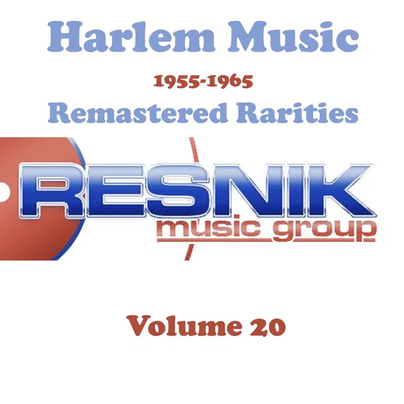 Harlem Music 1955-1965 Remastered Rarities Vol. 20