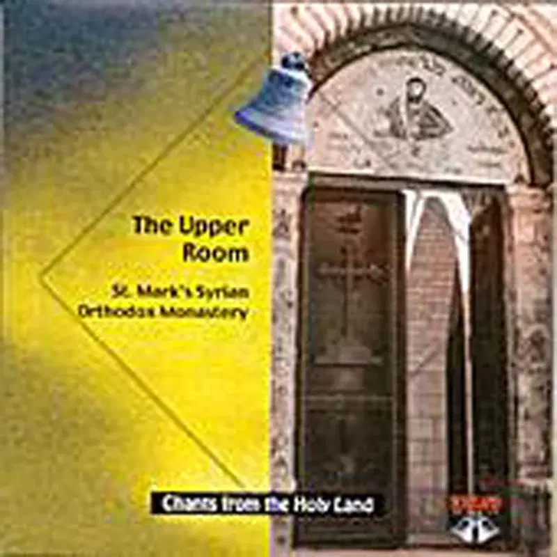 CD 8-The Upper Room: St. Mark's Syrian Orthodox Monastery