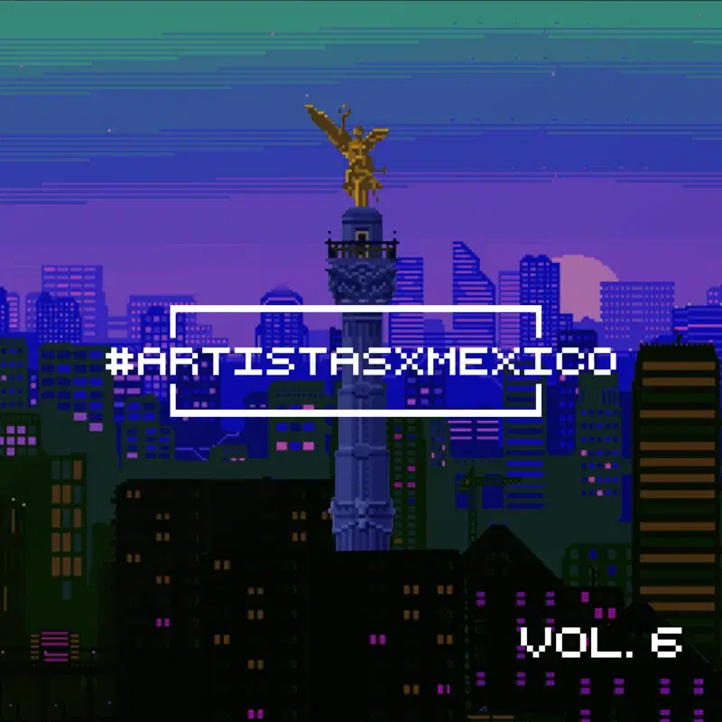 Artistas x México, Vol. 6