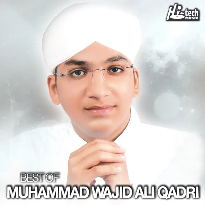Best of Muhammad Wajid Ali Qadri