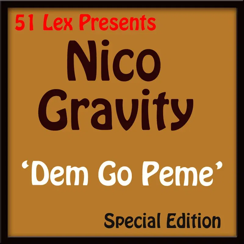 51 Lex Presents Dem Go Peme