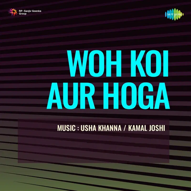 Woh Koi Aur Hoga (Original Motion Picture Soundtrack)