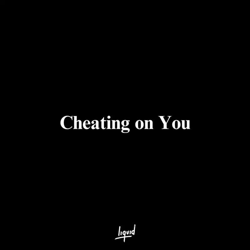 Cheating on You