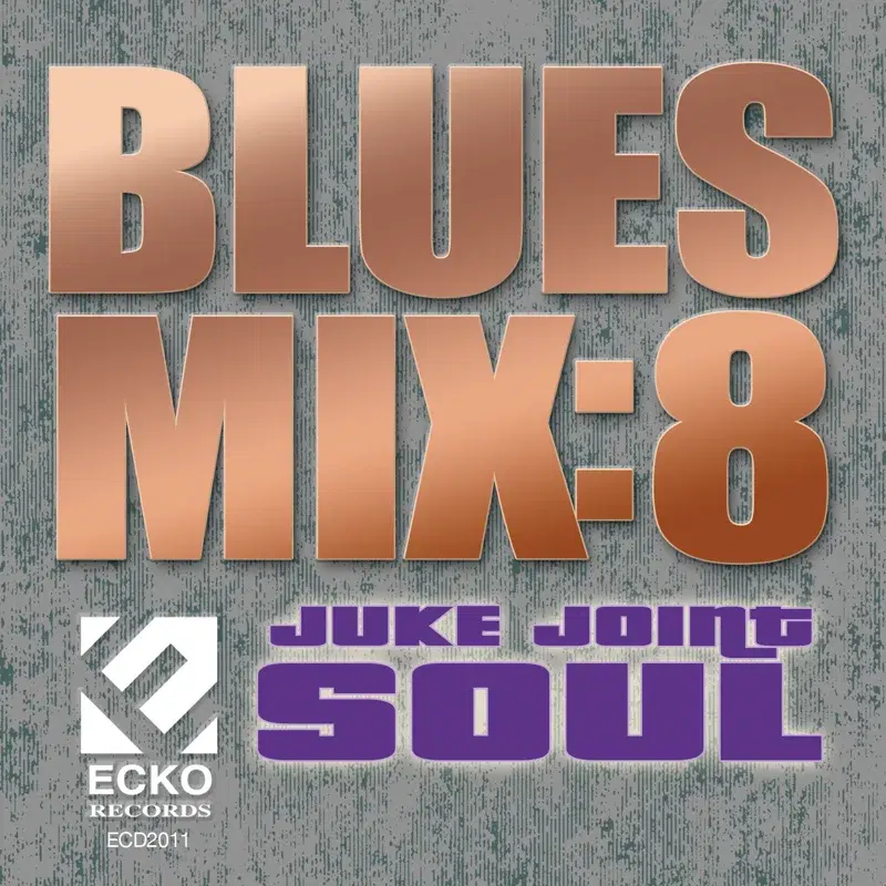 Blues Mix 8: Juke Joint Soul