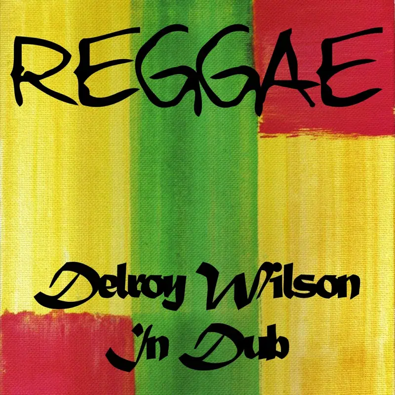 Reggae Delroy Wilson in Dub
