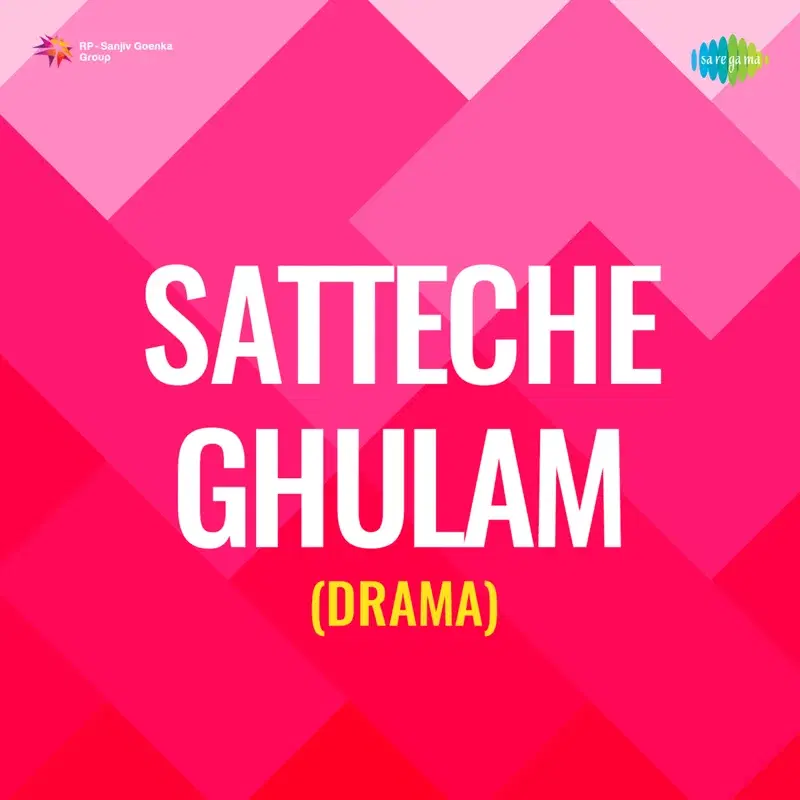 Satteche Ghulam (Drama) [Original Motion Picture Soundtrack]