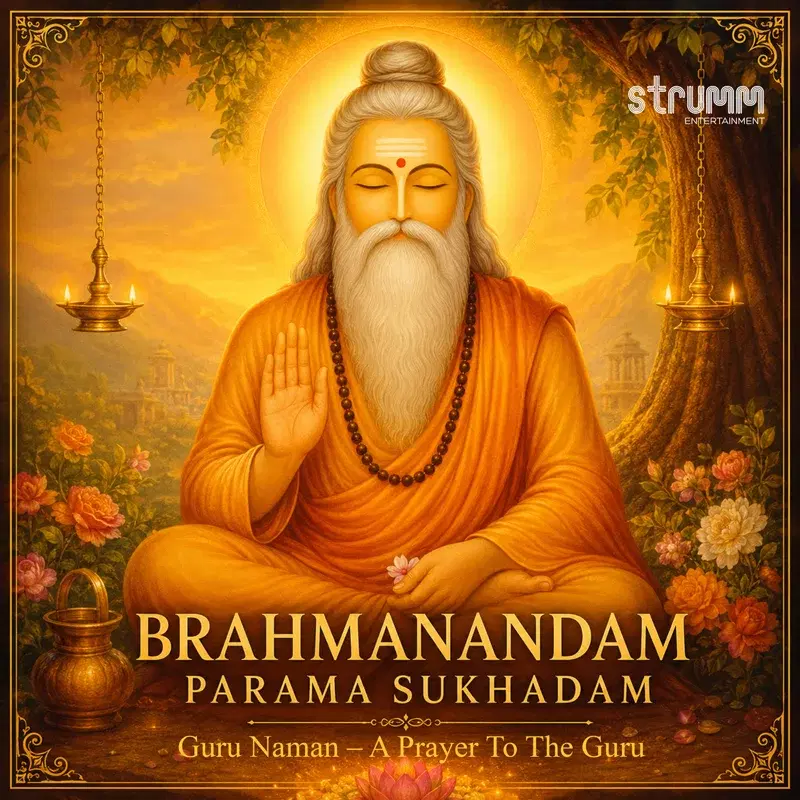 Brahmanandam Parama Sukhadam - Guru Naman