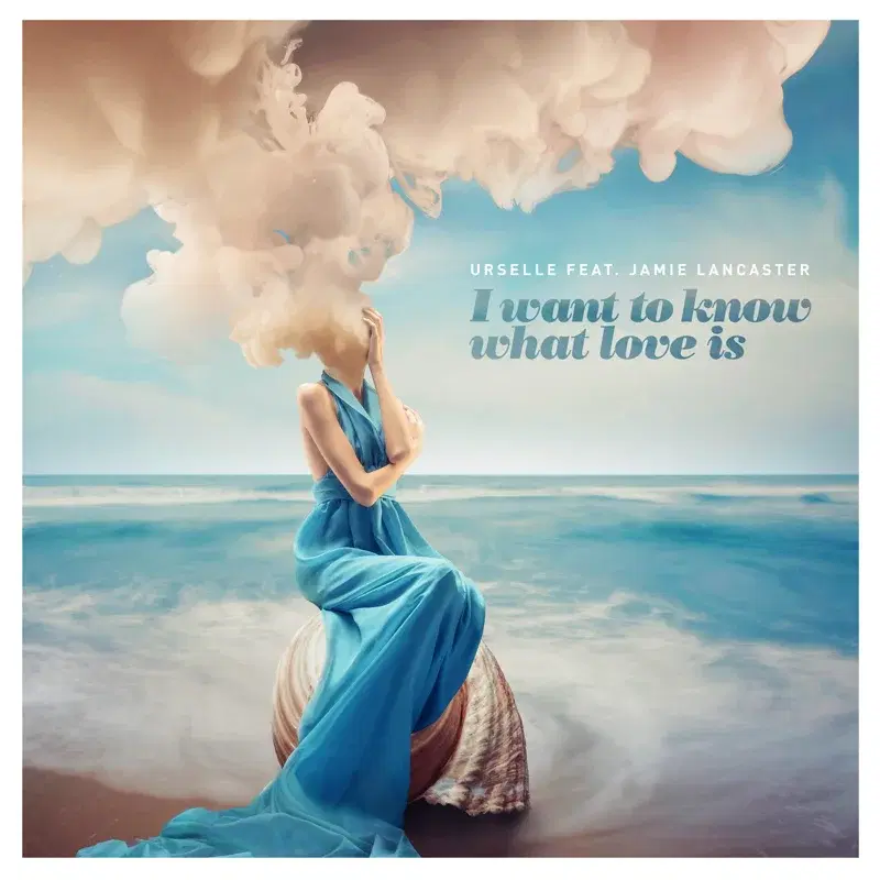 I Want to Know What Love Is