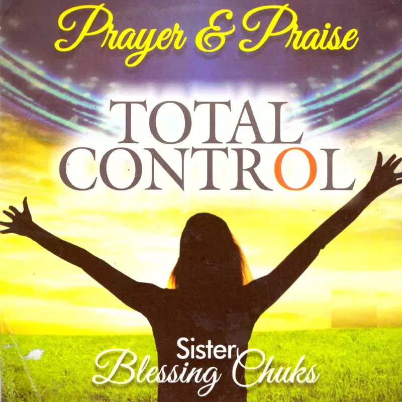 Total Control (Prayer & Praise)