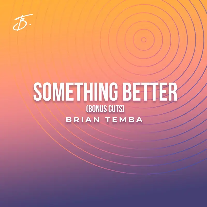 Something Better (Bonus Cuts)