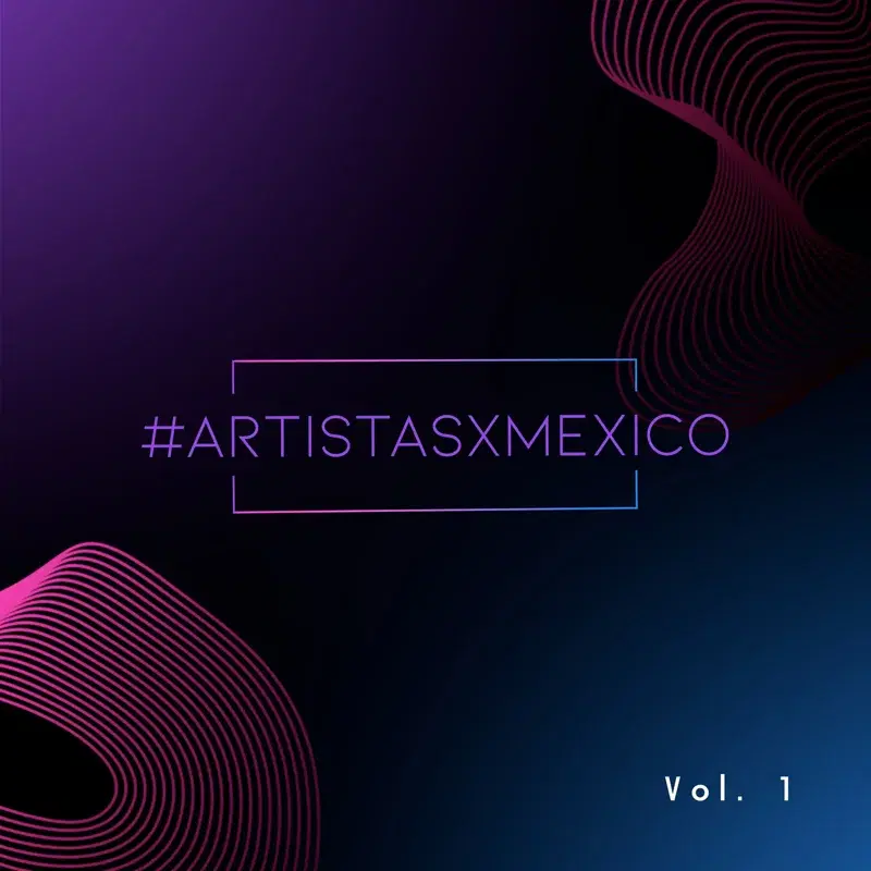 Artistas x México, Vol. 1