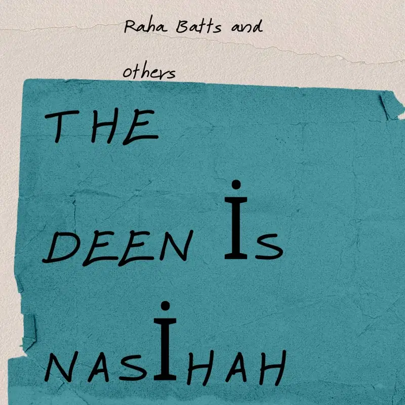 The Deen Is Nasīhah