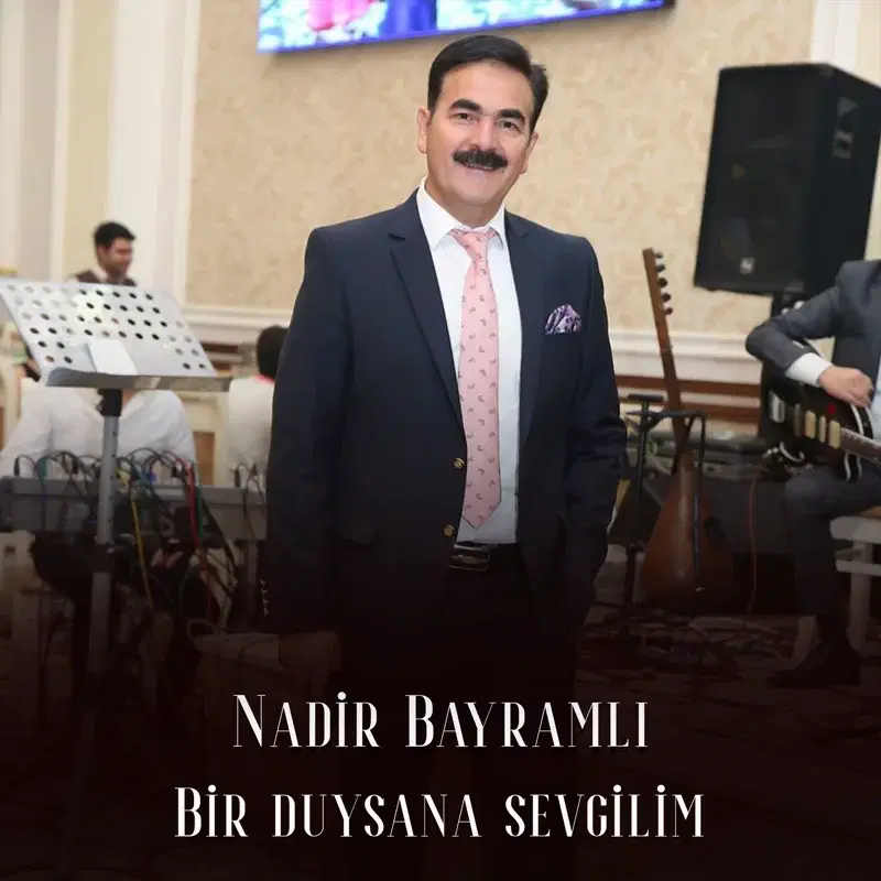 Bir Duysana Sevgilim