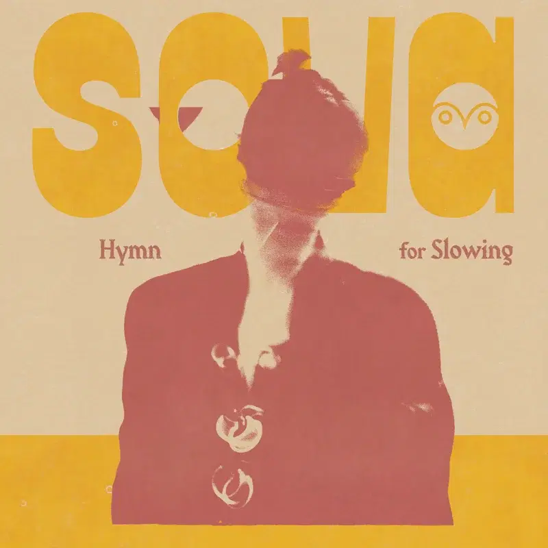 Hymn for Slowing