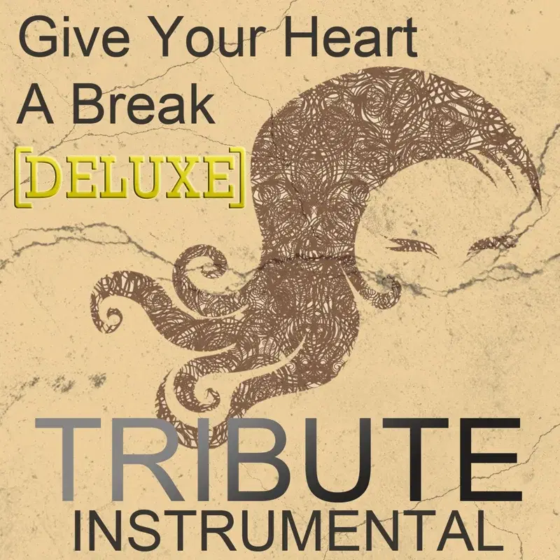 Give Your Heart a Break (Demi Lovato Tribute) - Deluxe Single