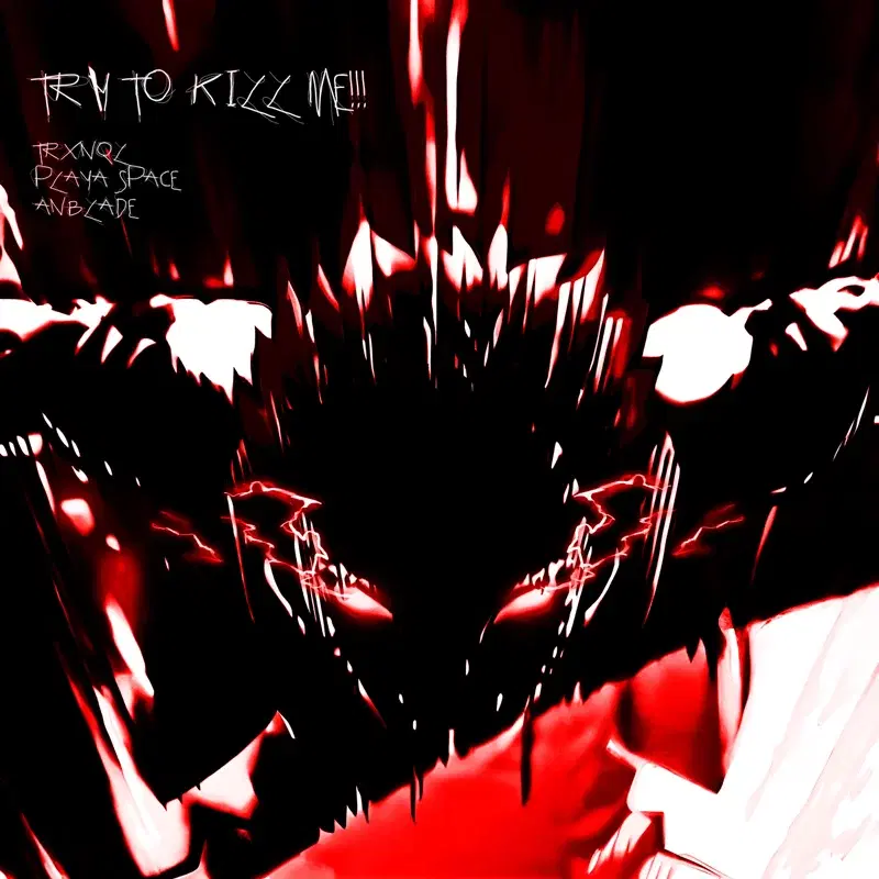 TRY TO KILL ME!!!