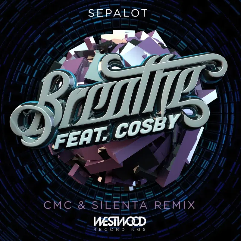 Breathe feat. Cosby (CMC & Silenta Remix)