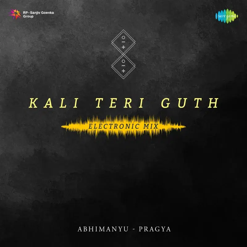 Kali Teri Guth (Electronic Mix) - Single