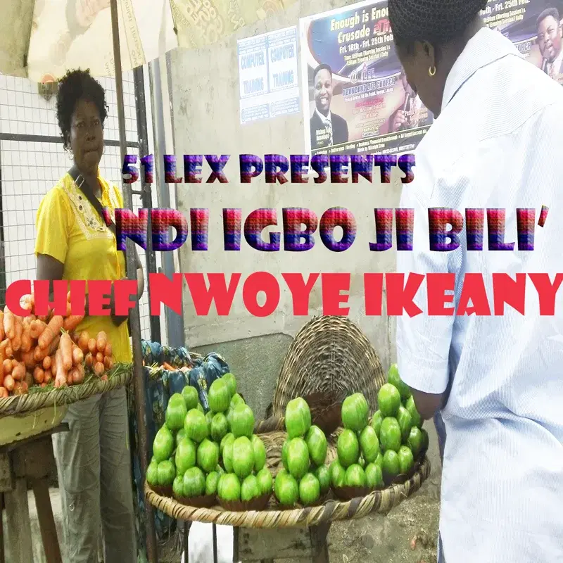 51 Lex Presents Ndi Igbo Ji Bili