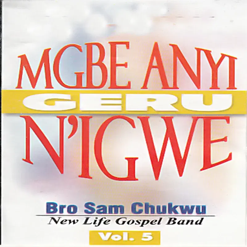 Mgbe Anyi Geru N'igwe, Vol.5