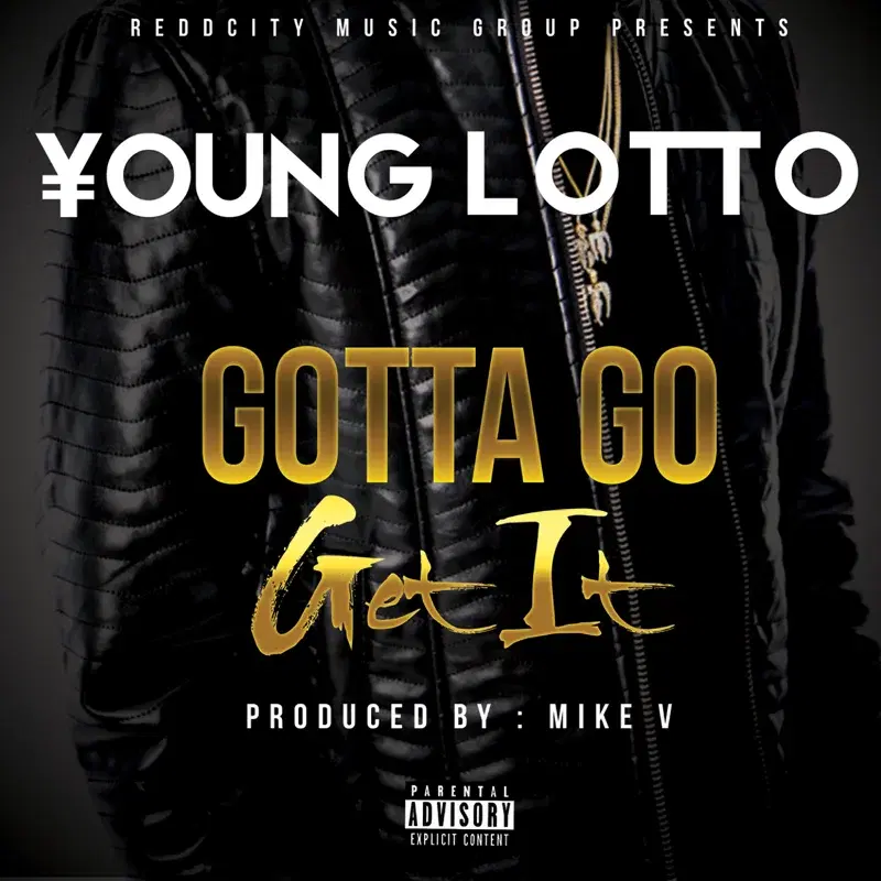 Gotta Go Get It
