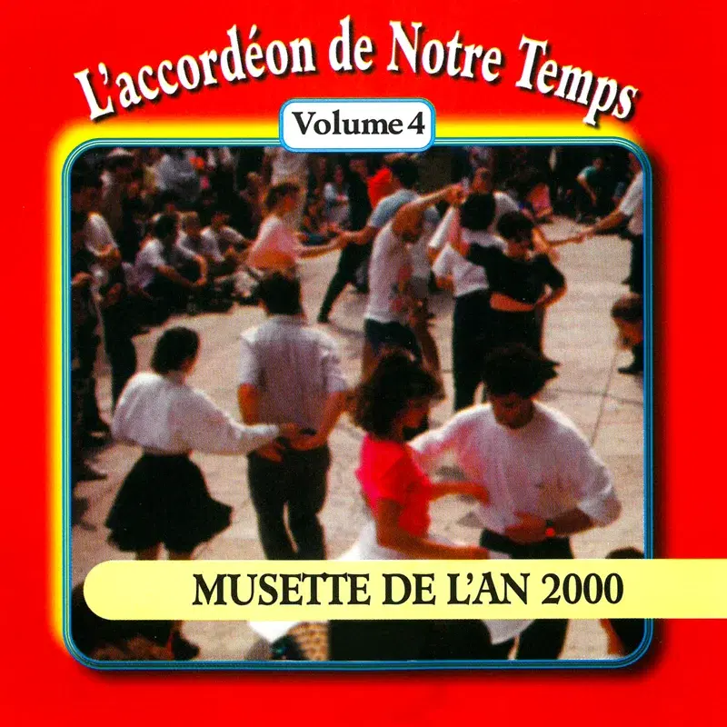 L'accordéon de notre temps, Vol. 4 : Musette de l'an 2000