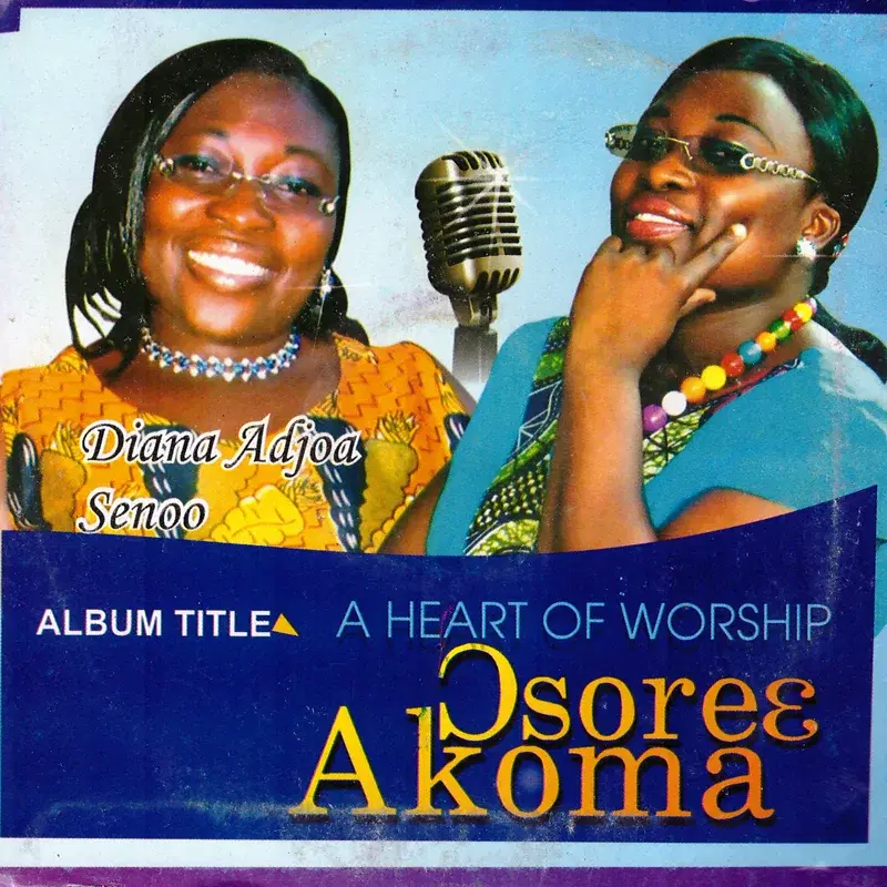 A Heart of Worship Osoree Akoma