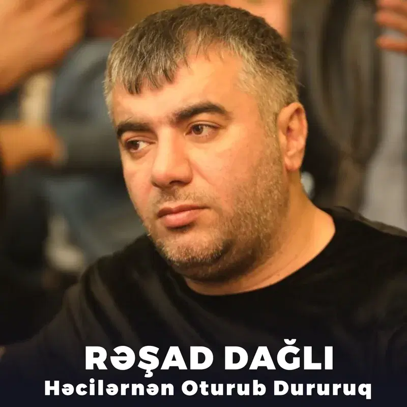 Həcilərnən Oturub Dururuq