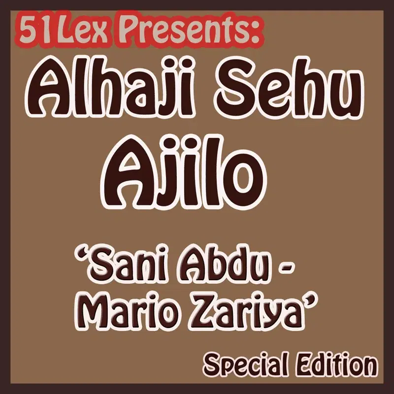51 Lex Presents Sani Abdu-Mario Zariya