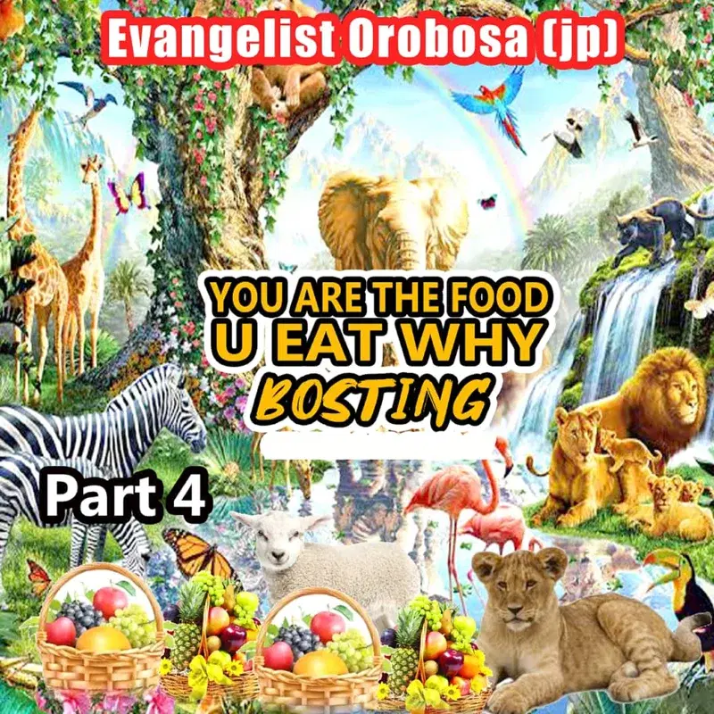 You Are the Food U Eat Why Bosting, Pt. 4