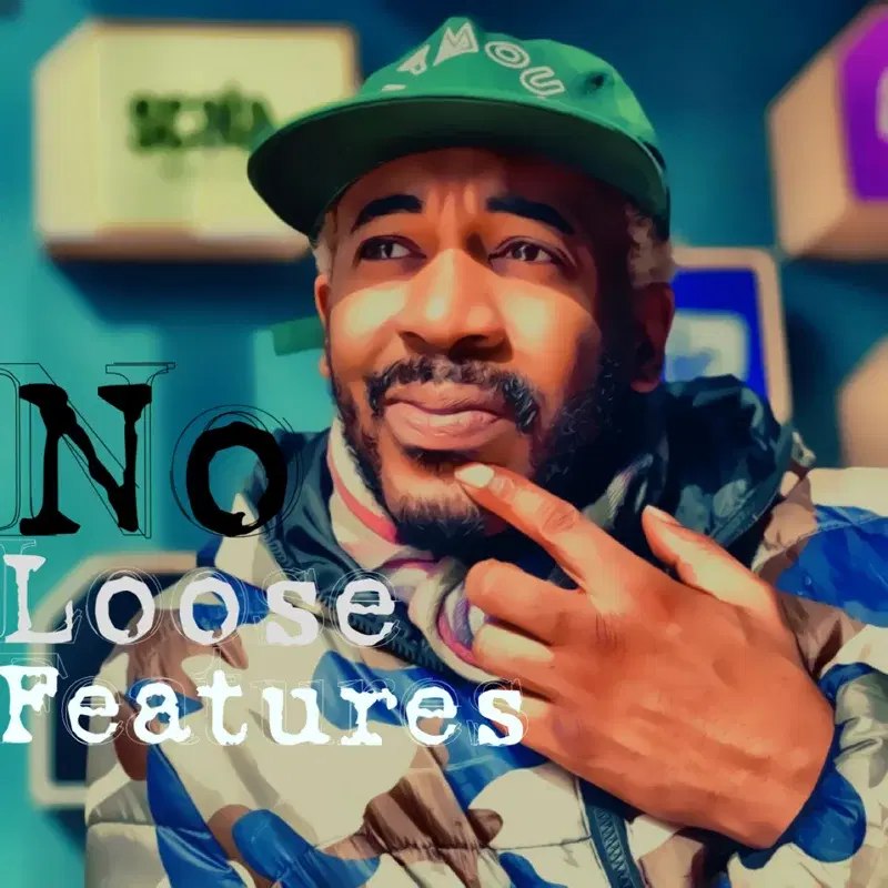 No Loose Features