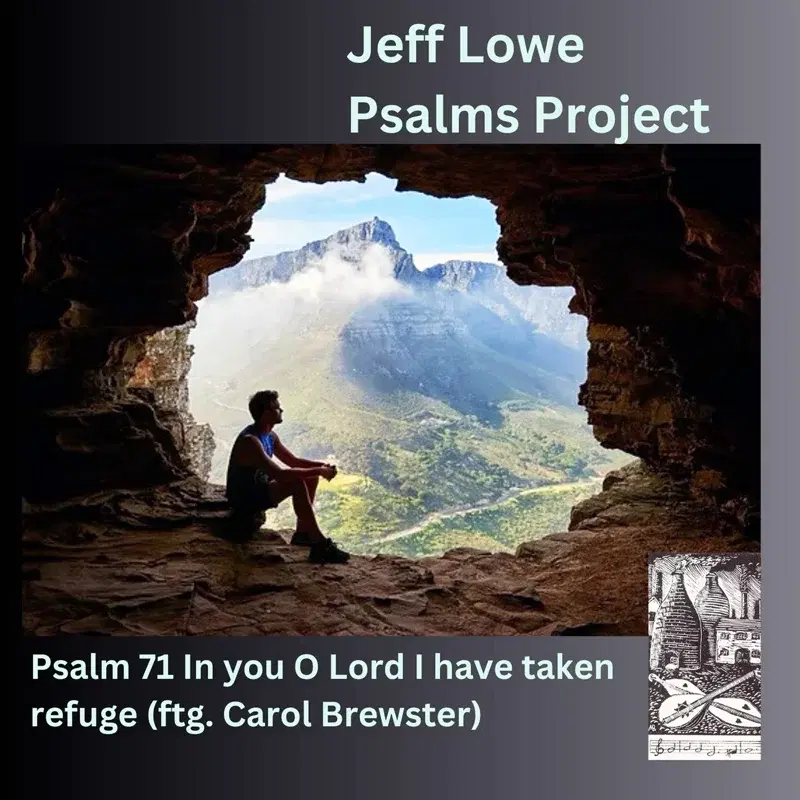 Psalm 71 (In You O Lord I Have Taken Refuge)
