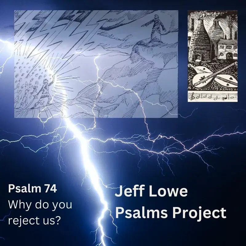Psalm 74 (Why Do You Reject Us?)