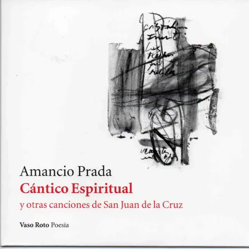 Cántico Espiritual y Otras Canciones de San Juan de la Cruz