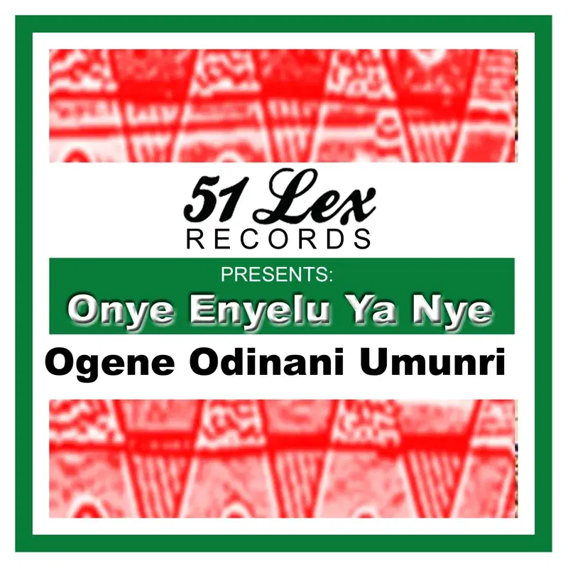 51 Lex Presents Onye Enyelu Ya Nye