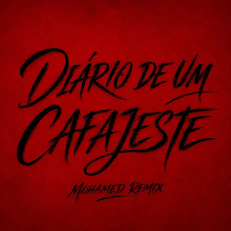 DIÁRIO DE UM CAFAJESTE (MOHAMED REMIX)