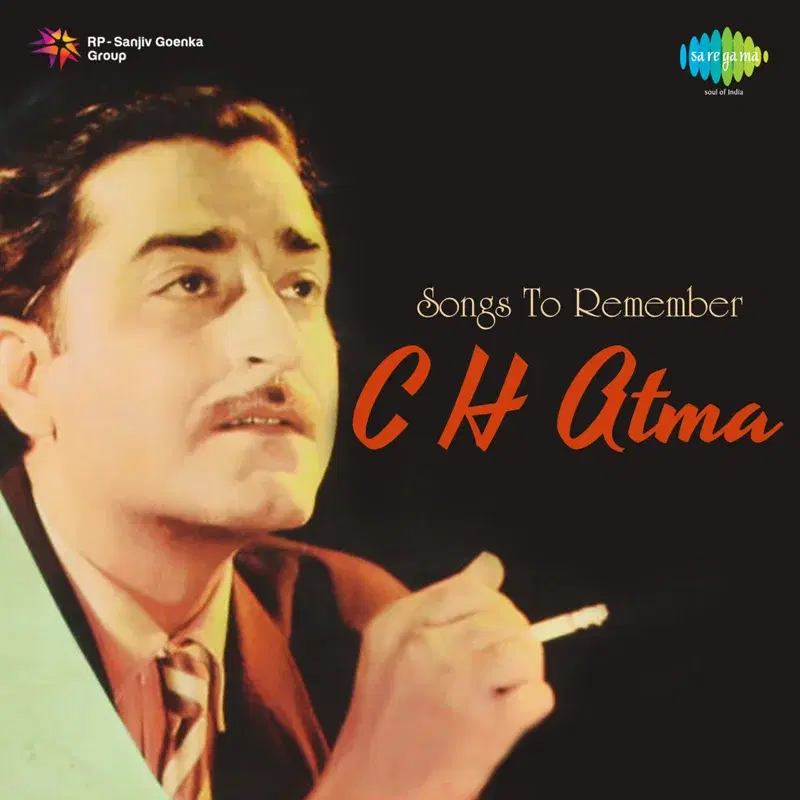 Songs to Remember C H Atma