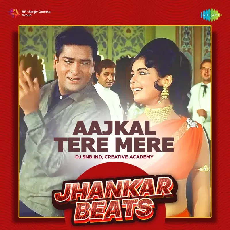 Aajkal Tere Mere