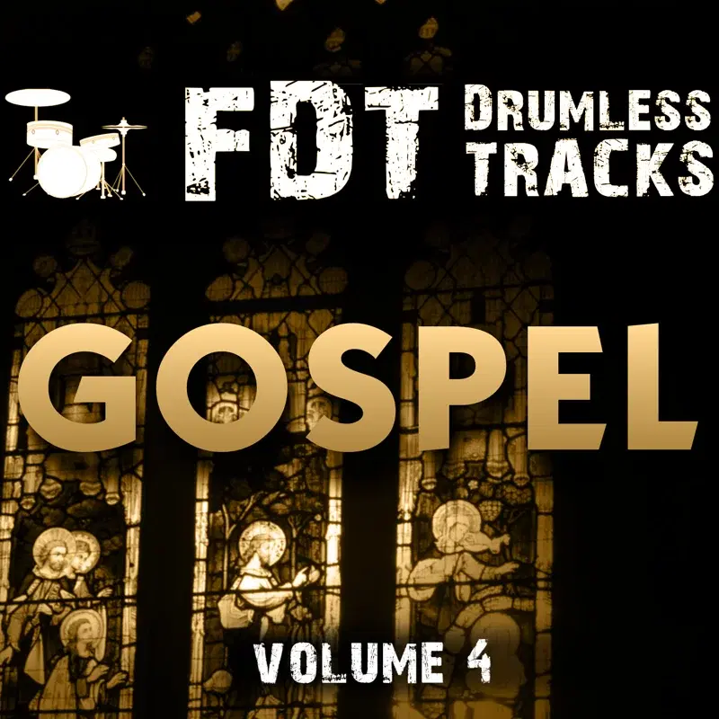 Fdt Drumless Tracks: Gospel, Vol. 4