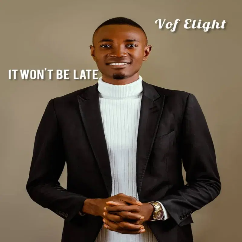 It Won't be Late