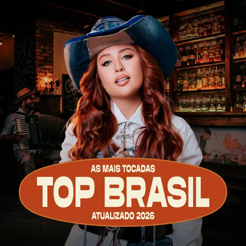 Top Brasil Atualizado 2026 - As Mais Tocadas